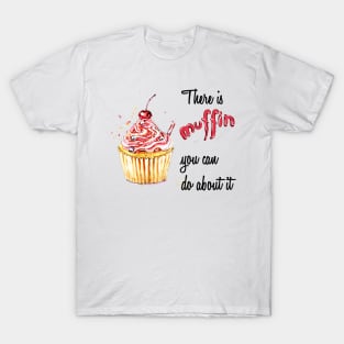 tbbt bernadette there is muffin you can do T-Shirt